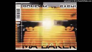 Boney M. vs. Sash! ‎– Ma Baker (Extended Vocal Edit)