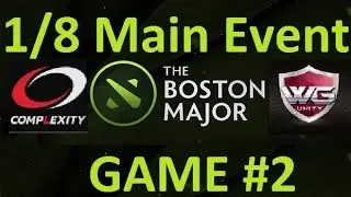 coL vs WG.U .Game#2. 1/8 final match. Dota 2:The Boston Major| GodHunt & 4ce [RUS]