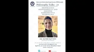 Philosophy Talks 24: &ldquo;Procreative Responsibility and Assisted Reproductive Technology