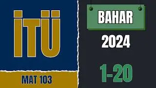 🏛️ İTÜ Mat103 Bahar Dönemi 2024 Ara Sınavı | Sorular Çözümü | Calculus
