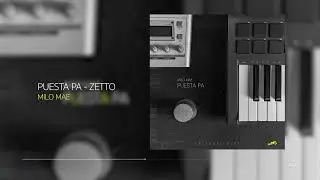 @Zetto.Music. x Milo Mae - Puesta Pa (Visualizer)