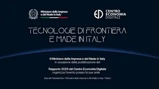 TECNOLOGIE DI FRONTIERA E MADE IN ITALY - Ministero Imprese e Made in Italy-Centro Economia Digitale