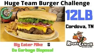 12LB King Kookamonga Burger Challenge | Kooky Canuck