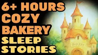 🌙 Fall Asleep Now to a Cozy Rainy Cottage Bakery Fairy Tales for Adults | Relaxing Bedtime Stories
