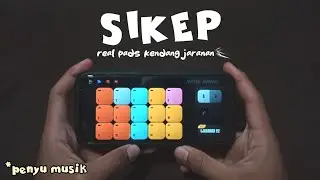SIKEP (COVER) REAL PADS KENDANG JARANAN - PENYU MUSIK