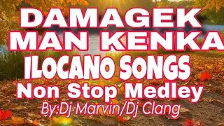 DAMAGEK MAN KEN Cover by: Dj Marvin/Dj Clang . ILOCANO SONS NON STOP MEDLEY #tatmusicchannel
