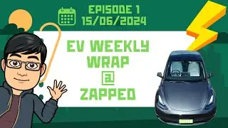 The EV Weekly Wrap with Zapped - Australia - Episode 1