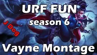 Vayne Montage URF ( League of Legends ) S6