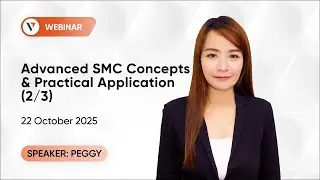 Vantage Markets Webinar | 22 October 2025 - Advanced SMC Concepts & Practical Application (2/3)