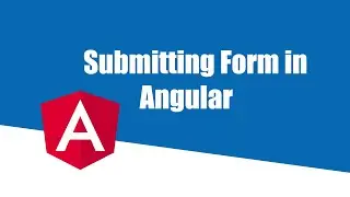 Submitting Form in Angular 10 | Part 15