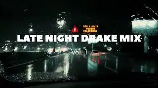 Chill Drake mix for late night drive.