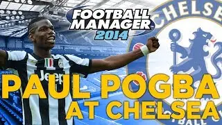 Paul Pogba at Chelsea FC - Football Manager Experiment