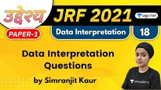 10:00 AM - JRF 2021 | Data Interpretation by Simranjit Kaur | Data Interpretation Questions