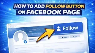 How To Add Follow Button on Facebook Page | Step-by-Step Guide (2026)
