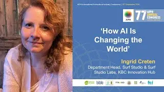 How AI is Changing the World | Ingrid Creten | AIPH Industry Conference