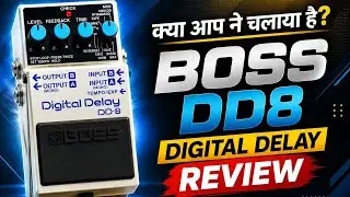 DD3 , DD5 , DD6 , DD7 , DD8 , DD8 NAAT SETTING , HOW TO USE BOSS DIGITAL DELAY DD8 , DD8 KI PRICE