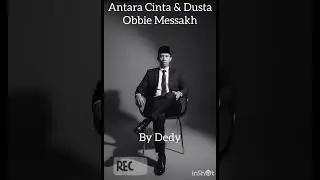 Antara Cinta dan Dusta Obbie Mesakh, by Dedy