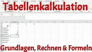 Tabellenkalkulation Grundlagen, Rechnen und Funktionen (Excel Erste Schritte)