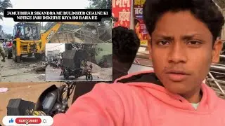  🤯😱 | JAMUI SIKANDRA MARKET ME BULDOZER CHALNE KE TAIYARI 🚨🚜 | New Vlog | Muzammil Rox Official | 