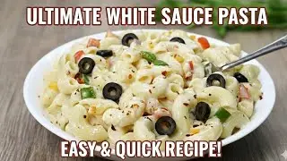 Delicious White Sauce pasta recipe! Creamy white Sauce Pasta Recipe at home.