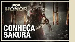 CONHE&Ccedil;A SAKURA - For Honor