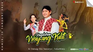 LIVE WAYANG KULIT DALANG KI EKO SUWARYO MALAM INI 15 JANUARI 2026‼️