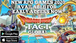NEW RPG GAMES 2020 | DRAGON QUEST TACT | EARLY ACCESS | AVAILABLE FOR ANDROID & IOS