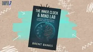The Inner Clock Chapter 7 | Neuroscience of Focus, Cognitive Timing & Mental Performance Mastery