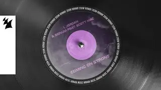 I. Jordan & Signum feat. Scott Mac - Coming On Strong (Official Visualizer)