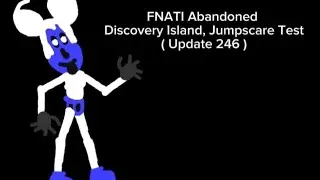 FNATI Jumpscare Test ( Update 246 )