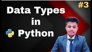 DATA TYPES IN PYTHON {Hindi} | Python tutorials #3 | Tech NJ