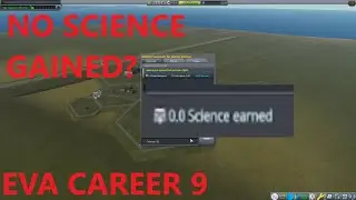 KSP - EVA career 9: Glitchy science spam around KSC