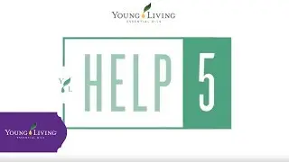 Build Your Essential Oil Business with Help 5 by Young Living!