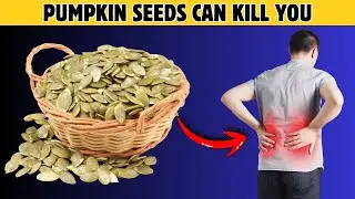 10 Hidden Dangers of Pumpkin Seeds You Need to Know