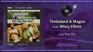 Timbaland & Magoo - Cop That Shit feat. Missy Elliott |[ Hip-Hop ]| 2003