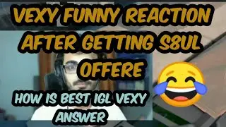 godvexy funny reaction on s8ul offere 😂😂| vexy answed who is good igl 😂😂 #shorts