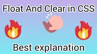 WHAT IS FLOAT AND CLEAR IN CSS | FLOAT AND CLEAR EXPLAINED