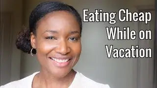 How to Eat Cheap while on Vacation: Tips to Save You Money on Food while travelling with Family