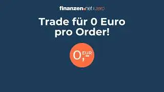 finanzen.net zero | B&ouml;rse & Trading perfekt kombiniert | Online Broker