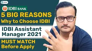 5 BIG REASONS WHY TO JOIN IDBI | IDBI BANK 2021 ASSISTANT MANAGER | IDBI ASSISTANT MANAGER 2021