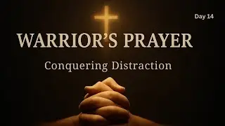 Prayer for Focus & Discipline | Conquer Distractions with God&rsquo;s Wisdom 