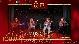 CelticMKE's A Celtic Music Holiday Celebration | Promo Video