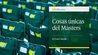 Cosas que hacen &uacute;nicas al Masters: el color verde