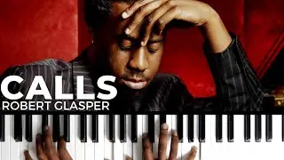 Learn CALLS by Robert Glasper (ft. Jill Scott) | Piano Tutorial (R&B Soul)