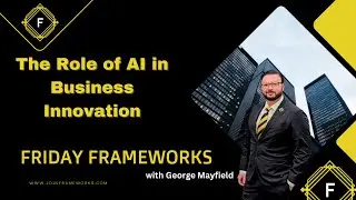 The Role of Artificial Intelligence in Business Innovation | Frameworks Consortium