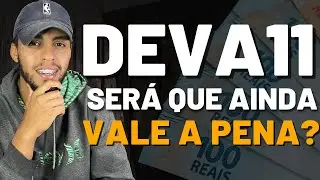 DEVA11 VALE a PENA? An&aacute;lise completa
