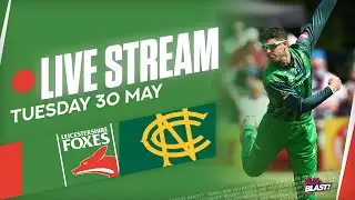 LIVE - Leicestershire Foxes vs Notts Outlaws SET20