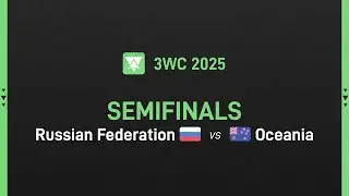 🇷🇺 Russian Federation vs 🇦🇺 Oceania | 3WC 2025 SF (LB)