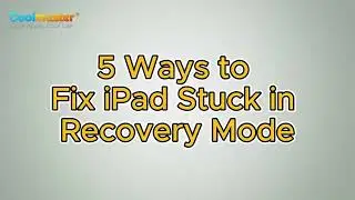 How to Fix iPad Stuck in Recovery Mode in 5 Ways