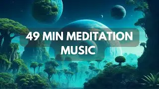 Your 49-minutes meditation Music for stress management and self-care | Universe🪐 (Part 6)